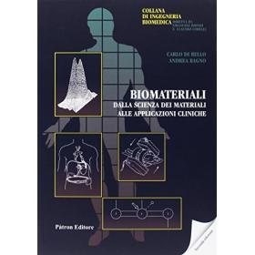 Biomateriali. Dalla scienza dei materiali alle applicazioni cliniche
