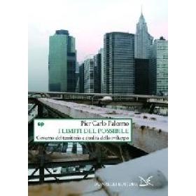 I limiti del possibile. Governo del territorio e qualit dello sviluppo