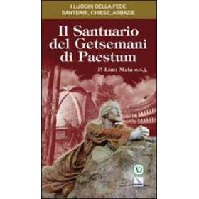 Il Santuario del Getsemani di Paestum