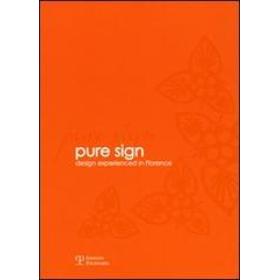 Pure sign. Design experienced in Florence