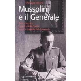 Mussolini e il generale. Pietro Gazzera, ministro della guerra lungo le tragedie del Novecento