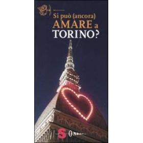 Si pu (ancora) amare a Torino?