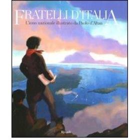 Fratelli d'Italia. L'inno nazionale illustrato da Paolo d'Altan. Con CD Audio