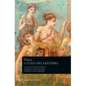 La casa del fantasma. Testo latino a fronte