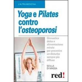 Yoga e pilates contro l'osteoporosi