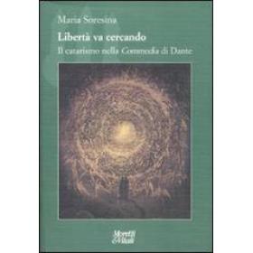 Libert va cercando. Il catarismo nella Commedia di Dante