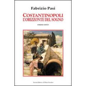 Costantinopoli. L'orizzonte del sogno