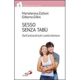 Sesso senza tab. Dal Cantico di tutti i cantici d'amore