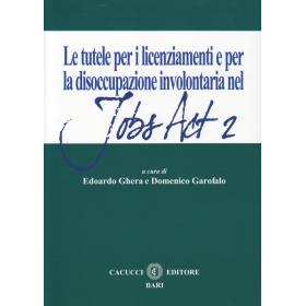 Le tutele per i licenziamenti e per la dissocupazione involontaria nel jobs act 2