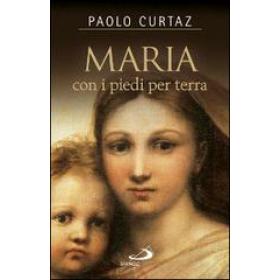 Maria con i piedi per terra