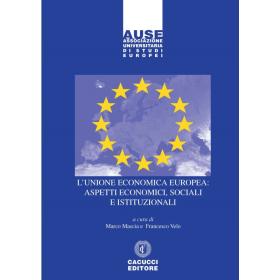 L' Unione economica europea: aspetti economici, sociali e istituzionali