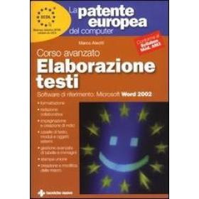 La patente europea del computer. Corso avanzato: elaborazione testi. Microsoft Word 2002