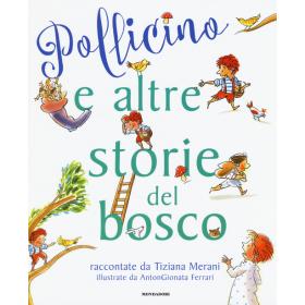 Pollicino e altre storie del bosco