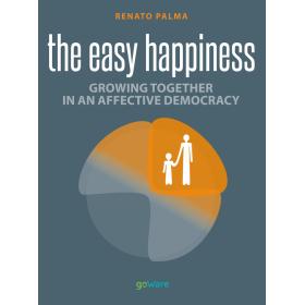Easy happiness. Growing together in an affective democracy