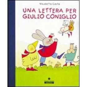 Una lettera per Giulio Coniglio. Con set di carta da lettere