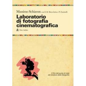 Laboratorio di fotografia cinematografica. Il film dal punto di vista del direttore della fotografia