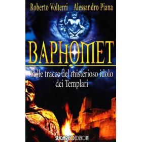 Baphomet. Sulle tracce del misterioso idolo dei templari