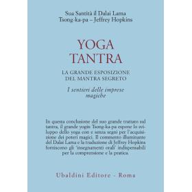 Yoga tantra. La grande esposizione del mantra segreto