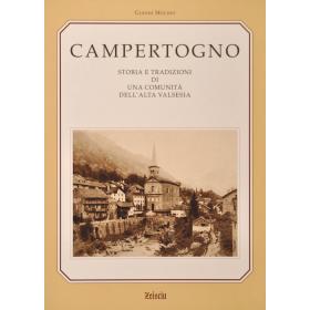 Campertogno. Storia e tradizioni di una comunit dell'alta Valsesia