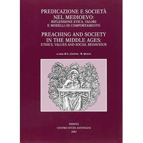 Predicazione e societ nel Medioevo: riflessione etica, valori e modelli di comportamento. Atti del XII Medieval Sermon Studies Symposium (Padova, 14-18 luglio 2000)