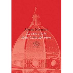 La vera storia della Citt del Fiore