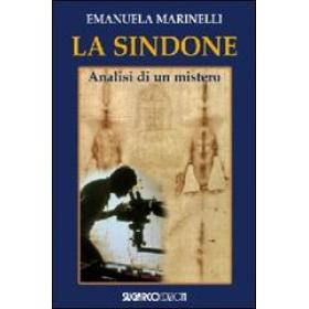 La Sindone. Analisi di un mistero