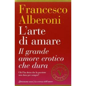 L' arte di amare. Il grande amore erotico che dura