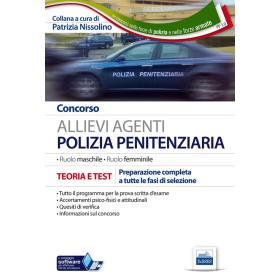 Concorso allievi agenti polizia penitenziaria. Teoria e test per la preparazione a tutte le prove... Ruolo maschile e femminile. Con software di simulazione