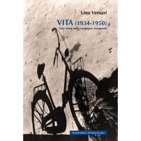 Vita (1934-1950). Una storia nella campagna romagnola