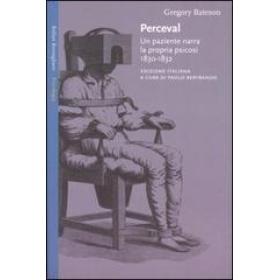 Perceval. Un paziente narra la propria psicosi, 1830-1832