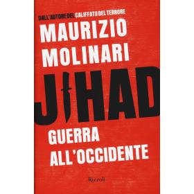 Jihad. Guerra all'Occidente