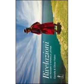 Rivelazioni. 365 pensieri d'America latina. Ediz. illustrata