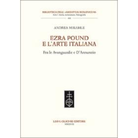 Ezra Pound e l'arte italiana. Fra le Avanguardie e D'Annunzio