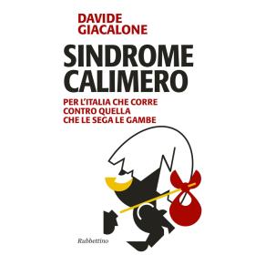 Sindrome calimero. Per l'Italia che corre contro quella che le sega le gambe