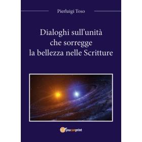 Dialoghi sull'unit che sorregge la bellezza nelle Scritture
