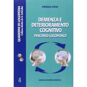 Demenza e deterioramento cognitivo. Percorso logopedico