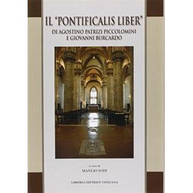 Il Pontificalis liber di Agostino Patrizi Piccolomini e Giovanni Burcardo. Ediz. latina
