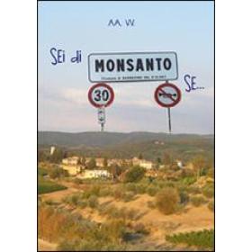 Sei di Monsanto se...