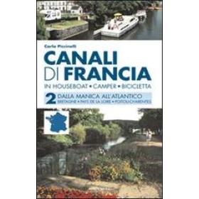 Canali di Francia. In houseboat, camper, bicicletta
