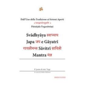 Svadhyaya, Japa e Gayatri Savitri Mantra. Dall'uno della tradizione ai sistemi aperti