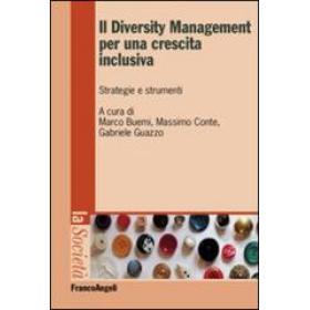 Il diversity management per una crescita inclusiva. Strategie e strumenti