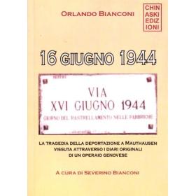 16 giugno 1944. La tragedia della deportazione a Mauthausen vissuta attraverso i diari originali di un operaio genovese