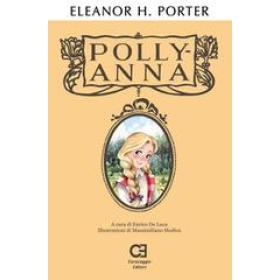 Pollyanna. Ediz. integrale