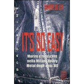 It's so easy. Morire e rinascere nella Milano heavy metal degli anni '80