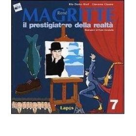 Ren Magritte. Il prestigiatore della realt. Ediz. illustrata