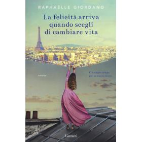 La felicit arriva quando scegli di cambiare vita