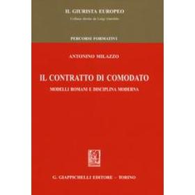 Il contratto di comodato. Modelli romani e disciplina moderna