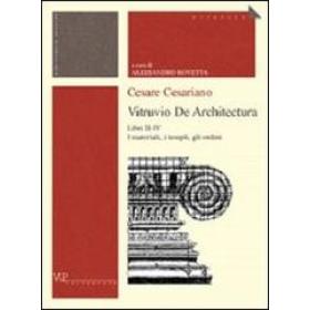 Cesare Cesariano. Vitruvio. De architectura. Libri II-IV. I materiali, i templi, gli ordini