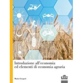 Introduzione all'economia ed elementi di economia agraria