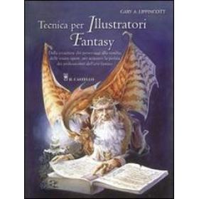 Tecnica per illustratori fantasy. Ediz. illustrata